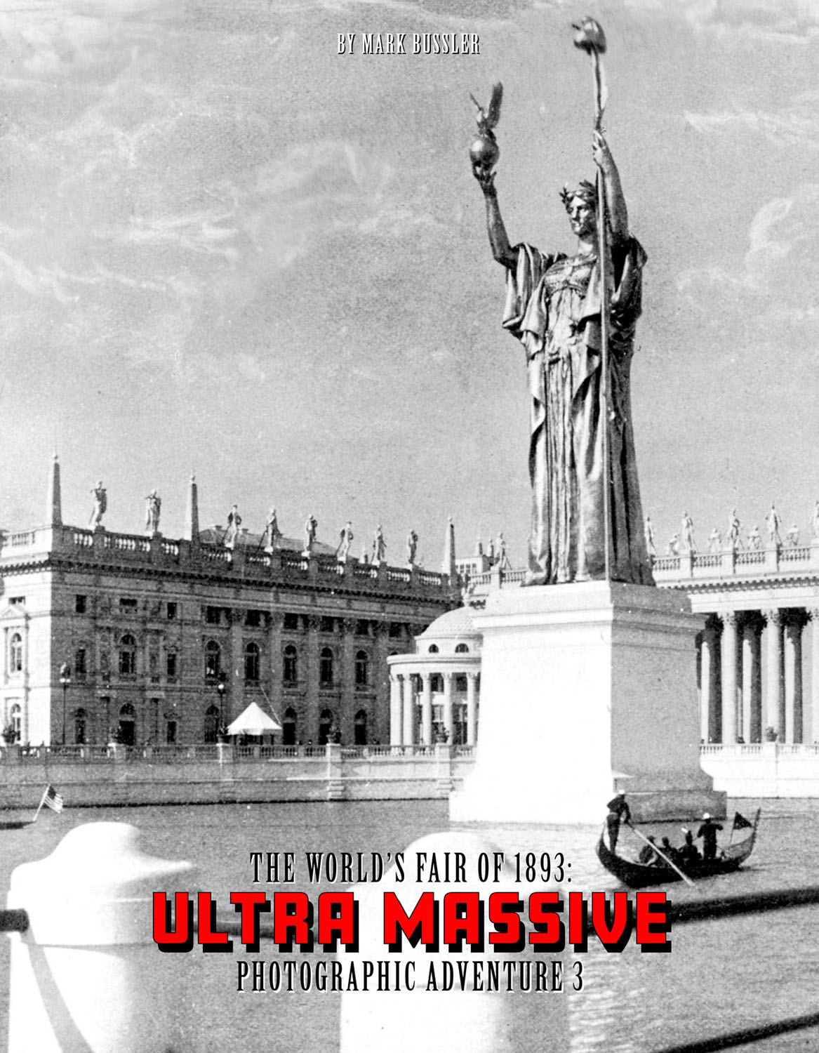 The World's Fair of 1893: Ultra Massive Photographic Adventure Volume 3 Cover