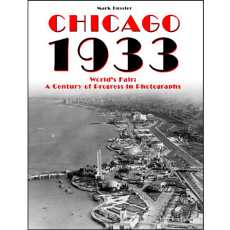 Chicago 1933 World's Fair: A Century of Progress in Photographs