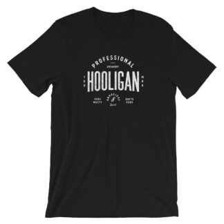 Professional Unsavory Hooligan T-Shirt by Turbo Volcano
