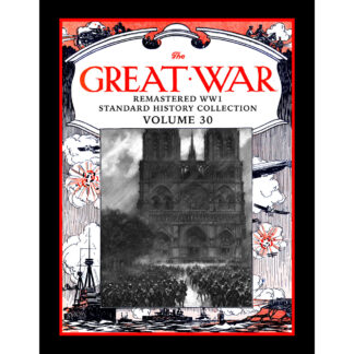 The Great War Remastered WW1 Standard History Collection Volume 30