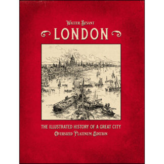 London - The Illustrated History of a Great City: Oversized Platinum Edition