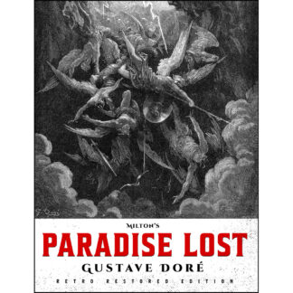 Milton's Paradise Lost: Gustave Doré Retro Restored Edition
