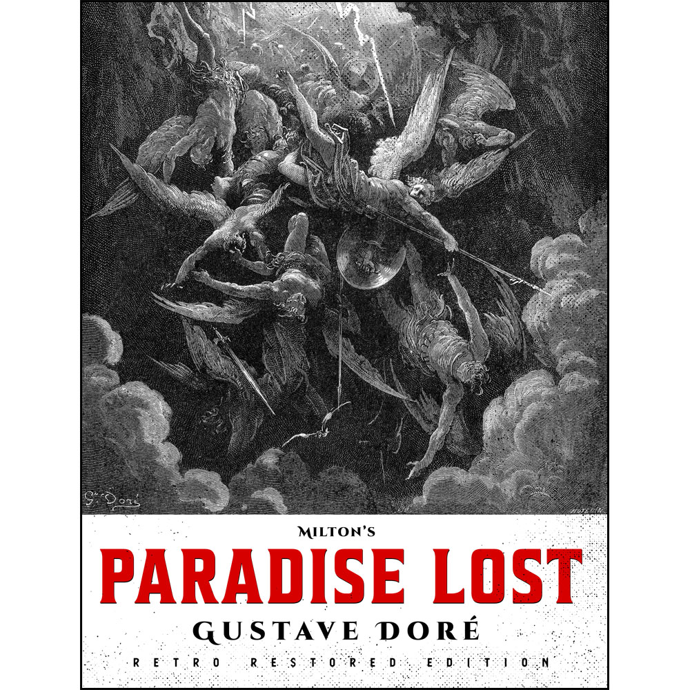 Milton's Paradise Lost: Gustave Doré Retro Restored Edition