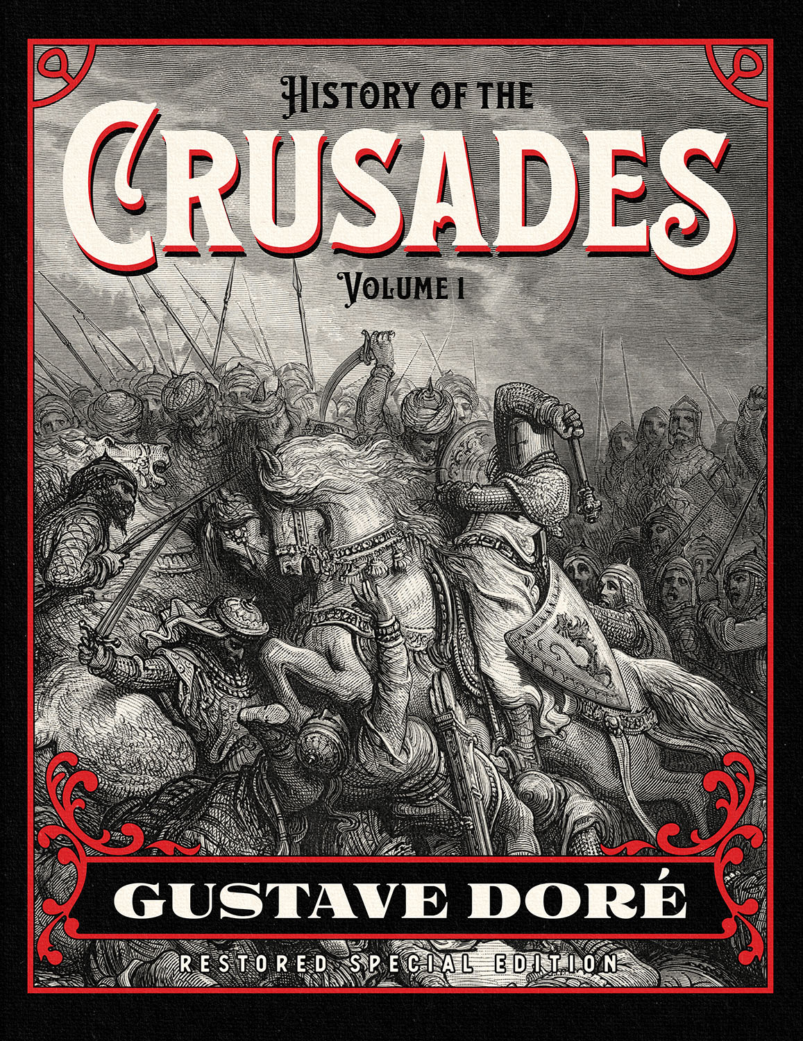 History of the Crusades Volume 1 Gustave Dore Restored Special Edition Front Cover