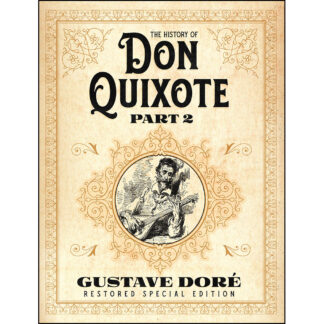 The History of Don Quixote Part 2: Gustave Doré Restored Special Edition