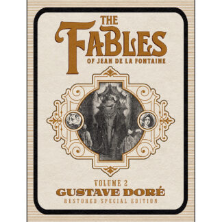 The Fables of Jean de La Fontaine Volume 2: Gustave Doré Restored Special Edition