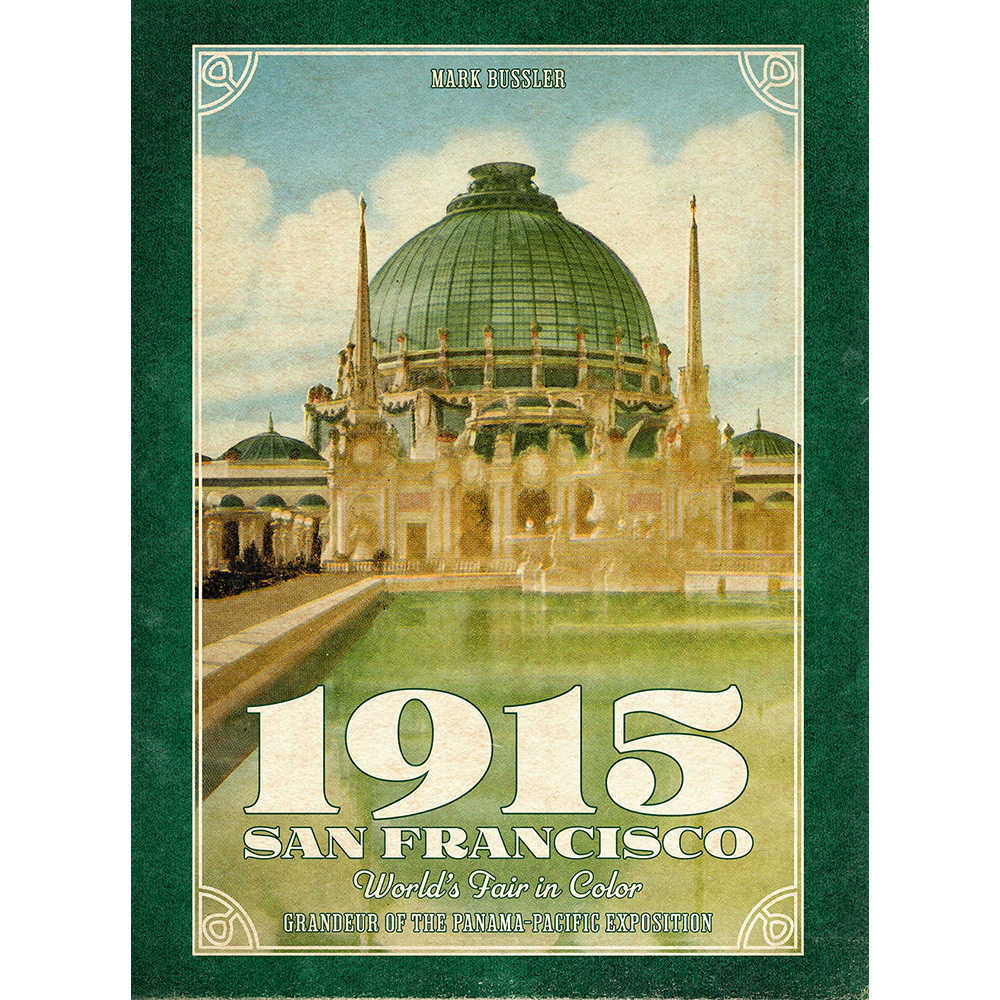 1915 San Francisco World's Fair in Color: Grandeur of the Panama-Pacific Exposition