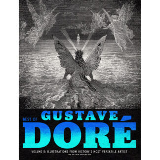 Best of Gustave Doré Volume 2: Illustrations from History's Most Versatile Artist