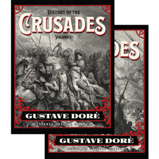 History of the Crusades: Gustave Doré Special Edition 2-Volume Set Bundle
