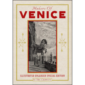 Makers of Venice: Illustrated Enlarged Special Edition