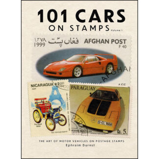101 Cars on Stamps: The Art of Motor Vehicles on Postage Stamps