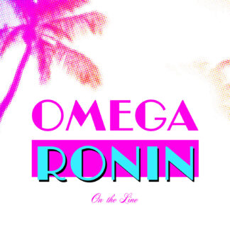 Omega Ronin: On the Line