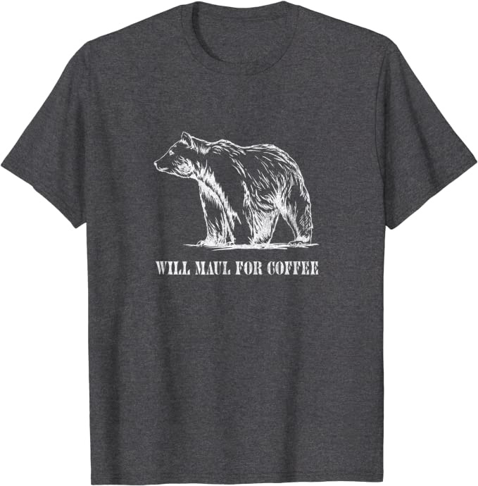 Retro Grizzly Bear “Will Maul for Coffee” Funny T-Shirt Dark Heather