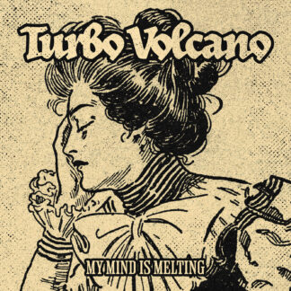 Turbo Volcano: My Mind is Melting