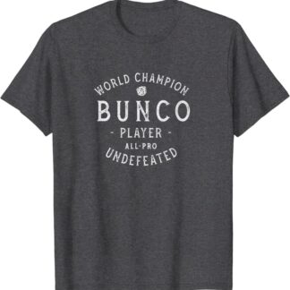 Retro World Champion Bunco Player Undefeated T-Shirt Dark Heather
