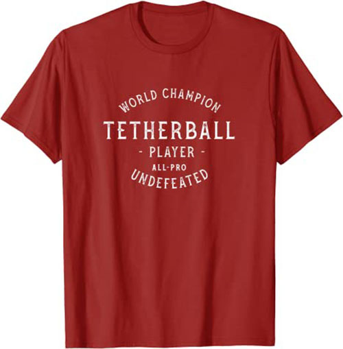 Retro World Champion Tetherball Player Undefeated T-Shirt Cranberry