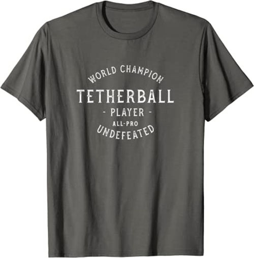 Retro World Champion Tetherball Player Undefeated T-Shirt Asphalt