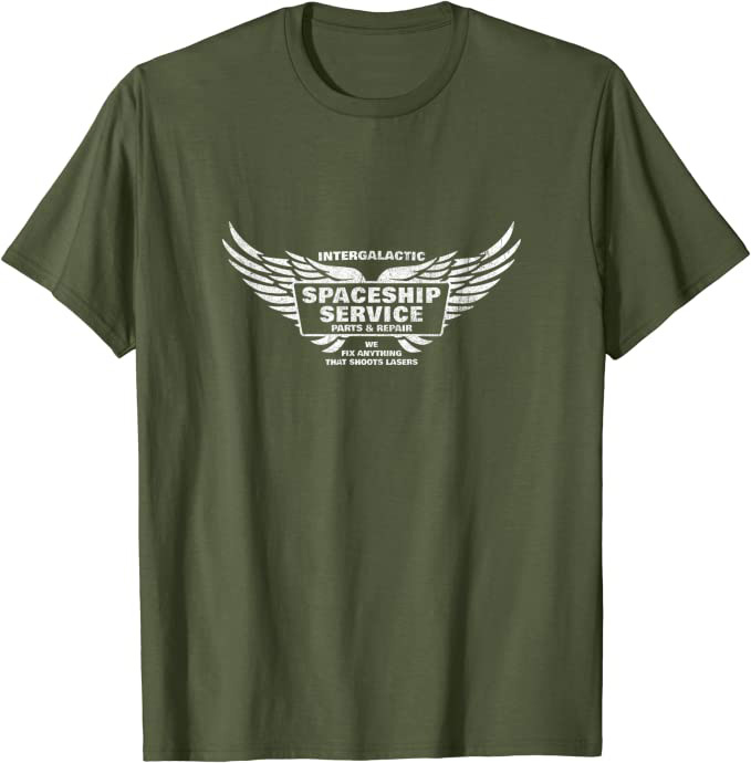 Spaceship Repair “We Fix Anything That Shoots Lasers” T-Shirt Olive