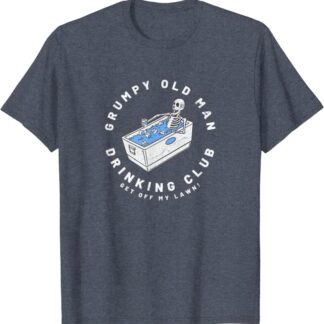 Grumpy Old Man Drinking Club “Get Off My Lawn” T-Shirt Heather Blue