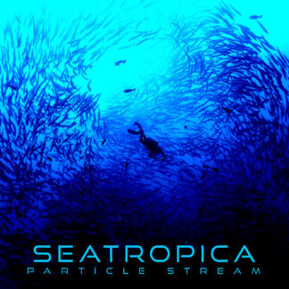Seatropica: Particle Stream