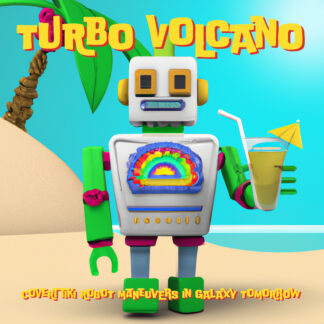 Turbo Volcano: Covert Tiki Robot Maneuvers in Galaxy Tomorrow