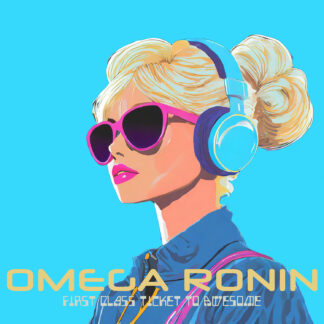 Omega Ronin: First Class Ticket to Awesome