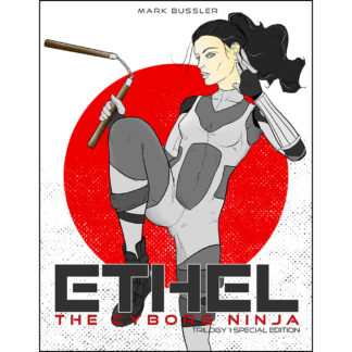 Ethel the Cyborg Ninja Hardcover Trilogy Edition Cover A