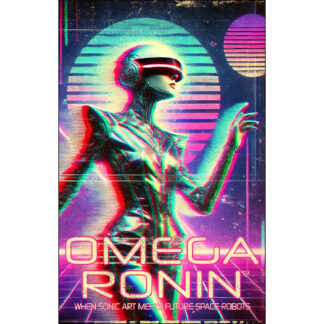 Omega Ronin: When Sonic Art Meets Future Laser Robots